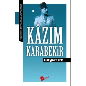 Hayatım - Kazım Karabekir
