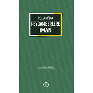 İslam'da Peygamberlere İman - Ferhat Gökçe