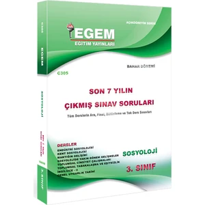Egem Eğitim Yayınları 3. Sınıf Sosyoloji Çıkmış Sınav Soruları (2012 - 2018) - Bahar Dönemi (6. Yarıyıl)