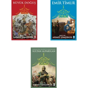 Otağ Serisi 3 Kitap Set Ahmet Şimşirgil (Büyük Doğuş, Emir Timur, Sultan Alparslan)