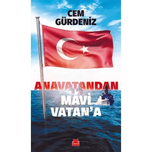 Anavatandan Mavi Vatan’A - Cem Gürdeniz