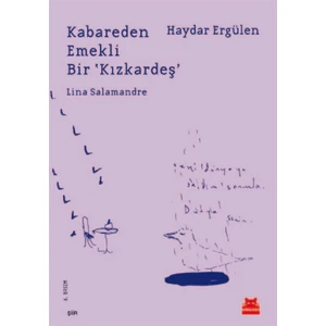 Kabareden Emekli Bir ‘Kızkardeş' - Haydar Ergülen