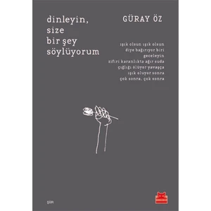 Dinleyin Size Bir Şey Söylüyorum - Güray Öz