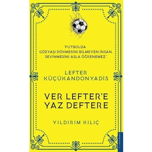 Lefter Küçükandonyadis-Ver Lefter'e Yaz Deftere - Yıldırım Kılıç