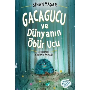 Gacagucu ve Dünyanın Öbür Ucu - Sinan Yaşar