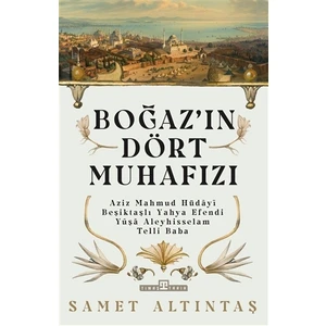 Boğazın Dört Muhafızı - Samet Altıntaş