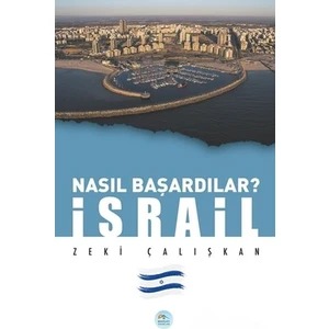 Israil Nasıl Başardılar - Zeki Çalışkan