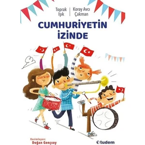 Cumhuriyetin Izinde -Koray Avcı Çakman