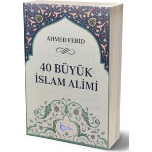 40 Büyük İslam Alimi - Ahmed Ferid