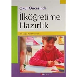 Okul Öncesinde Ilköğretime Hazırlık - Özgül Polat Unutkan