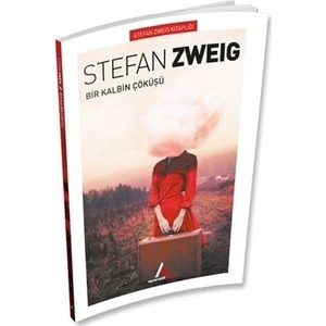 Bir Kalbin Çöküşü - Stefan Zweig