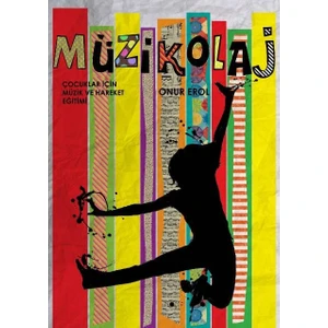 Müzikolaj - Çocuklar Için Müzik ve Hareket Eğitimi + CD Ilaveli - Onur Erol