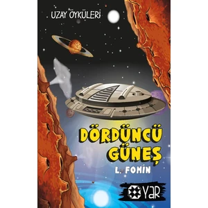 Dördüncü Güneş (Uzay Öyküleri) - L. Fomin - L. Fomin