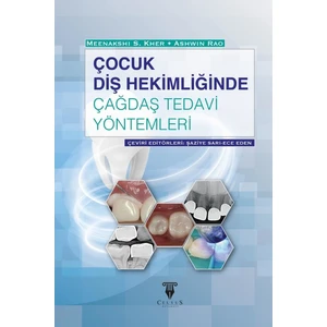 Çocuk Diş Hekimliğinde Çağdaş Tedavi Yöntemleri - Meenakshi S. Kher , Ashwin Rao