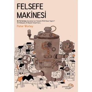 Felsefe Makinesi- Peter Worley