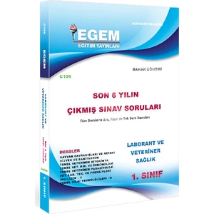 Egem Eğitim Yayınları 1. Sınıf Laborant ve Veteriner Sağlık Çıkmış Sınav Soruları (2012-2018) -Bahar Dönemi(2. Yarıyıl)