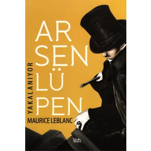 Arsen Lüpen Yakalanıyor - Maurice Leblanc