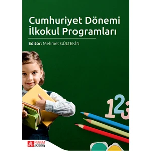 Cumhuriyet Dönemi İlkokul Programları - Mehmet Gültekin - Fisun Güngör Yereyıkılmaz