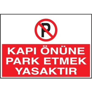 indirim mağazası Kapı Önüne Park Etmek Yasaktır Uyarı Levhası - Dekote 25X35CM