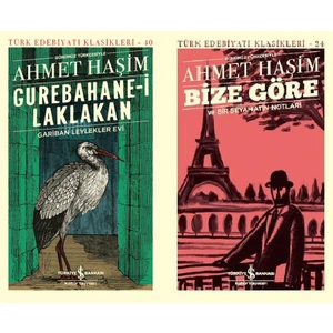 Türk Edebiyatı Klasikleri : Gurebahane - I Laklakan - Bize Göre - Ahmet Haşim