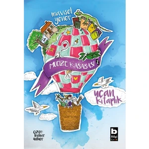 Mucize Kasabası / Uçan Kitaplık - Mavisel Yener
