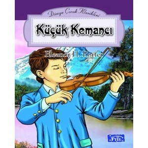 Küçük Kemancı - Elenor H. Porter