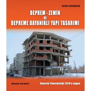 Deprem - Zemin ve Depreme Dayanıklı Yapı Tasarımı | Adem Doğangün