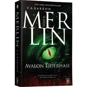 Merlin: 6.Kitap Avalon Ejderhası - T. A. Barron