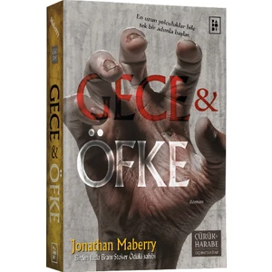 Gece ve Öfke:Çürük - Harabe Serisi 3. Kitap  - Jonathan Maberry