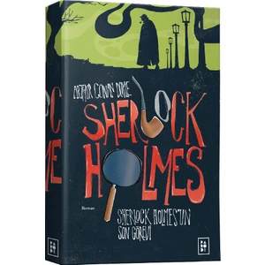 Sherlock Holmes 4: Sherlock Holmes'un Son Görevi  - Sir Arthur Conan Doyle