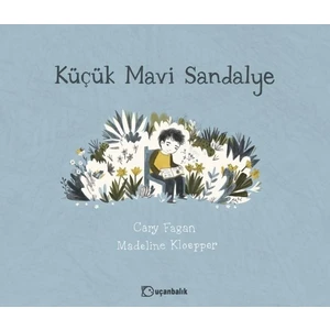 Küçük Mavi Sandalye - Cary Fagan
