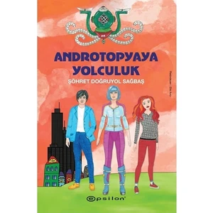 Androtopyaya Yolculuk - Şöhret Doğruyol Sağbaş