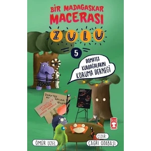 Domates Kurbağalarını Koruma Derneği / Zulu & Bir Madagaskar Macerası - 5 - Ömür Uzel