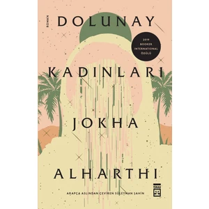 Dolunay Kadınları - Jokha Alharthi