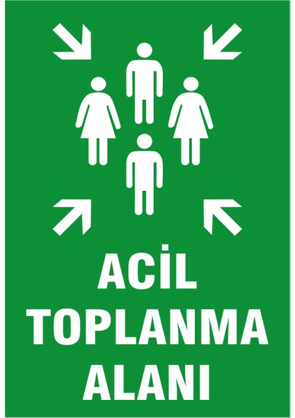 5 Adet Acil Toplanma Alanı Levhası