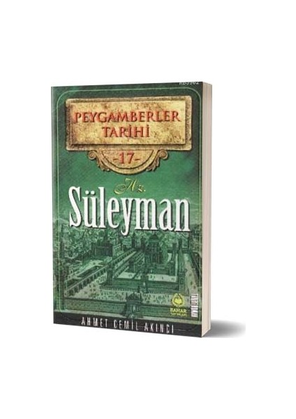 Hz. Süleyman - Peygamberler Tarihi - Ahmet Cemil Akıncı