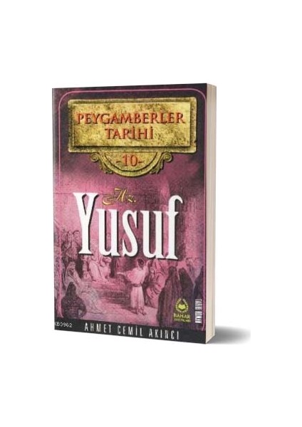 Hz. Yusuf - Peygamberler Tarihi 10 - Ahmet Cemil Akıncı