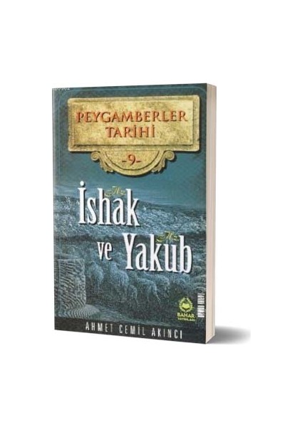 Hz. Ishak ve Hz. Yakub - Peygamberler Tarihi - Ahmet Cemil Akıncı