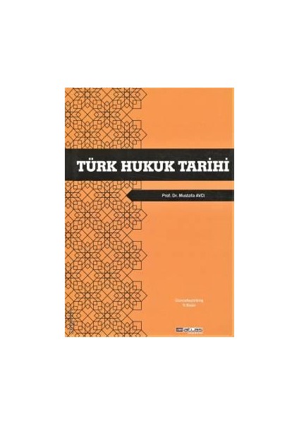 Türk Hukuk Tarihi - Mustafa Avcı