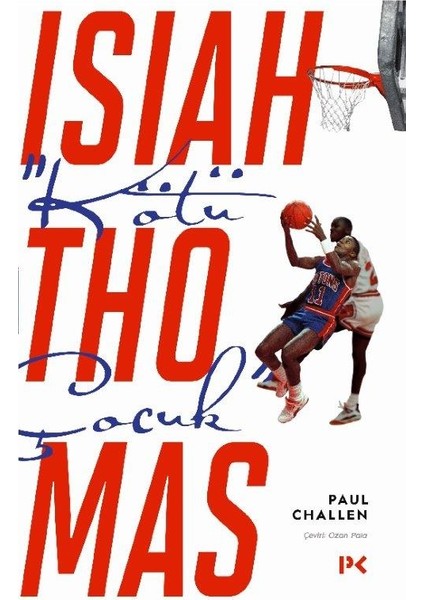 Kötü Çocuk Isiah Thomas - Paul Challen
