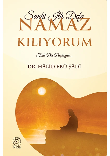 Sanki Ilk Defa Namaz Kılıyorum