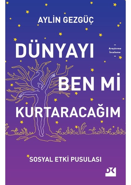 Dünyayı Ben Mi Kurtaracağım Sosyal Etki Pusulası - Aylin Gezgüç