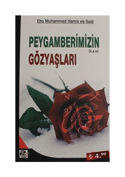 Peygamberimizin Gözyaşları - Ebu Muhammed Hamis es-Said