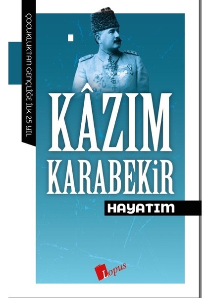 Hayatım - Kazım Karabekir