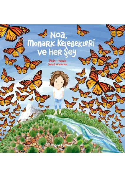 Noa Monark Kelebekleri Ve Her Şey - Sepin Sinanlıoğlu