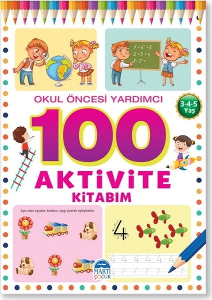 100 Aktivite Kitabım / Okul Öncesi Yardımcı 3-4-5 Yaş