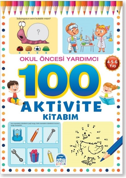100 Aktivite Kitabım / Okul Öncesi Yardımcı 4-5-6 Yaş