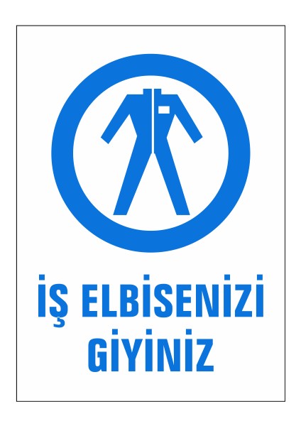 5 Adet Iş Elbisenizi Giyiniz Uyarı Levhası