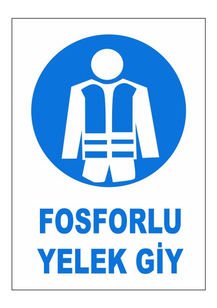 5 Adet Fosforlu Yelek Giy Uyarı Levhası