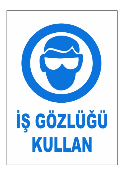 5 Adet Iş Gözlüğü Kullan Uyarı Levhası